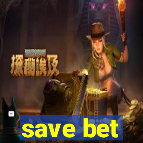 save bet